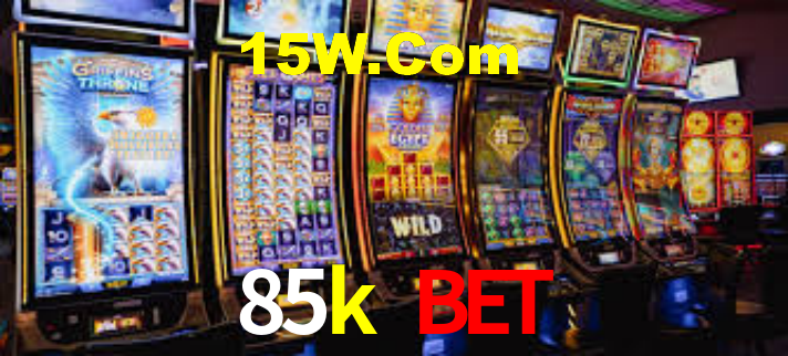 85k bet