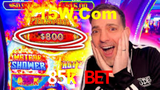 85k bet