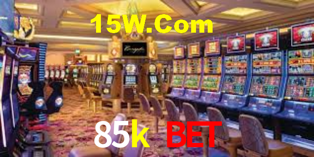 85k bet